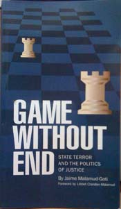 Game Without End: State Terror and the Politics of Justice - jaime Malamud-Goti, Forword by LIbbet Carandon-Malamud -  Politics
